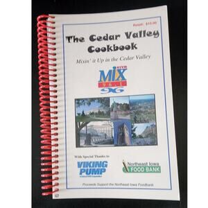 The Cedar Valley Cookbook Mixin it up in the Cedar Valley